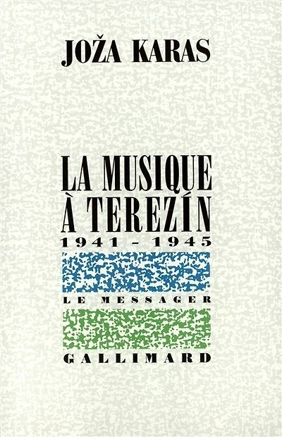 La musique à Terezin : 1941-1945: 1941-1945