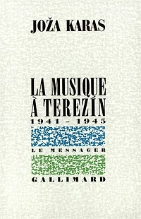 La musique à Terezin : 1941-1945: 1941-1945
