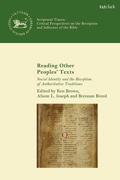 Reading Other Peoples' Texts: Social Identity And The Reception Of Authoritative Traditions