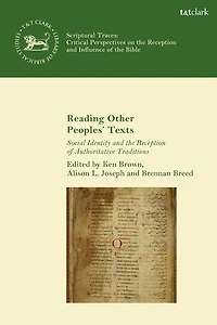 Reading Other Peoples' Texts: Social Identity And The Reception Of Authoritative Traditions