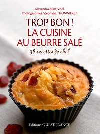 La cuisine au beurre salé : 38 recettes de chef: 38 recettes de chef