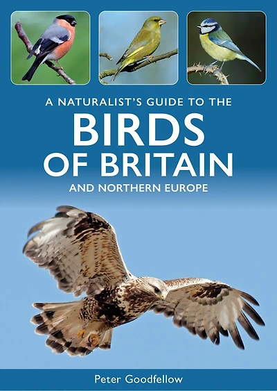 A Naturalist's Guide to the Birds of Britain & Northern Europe