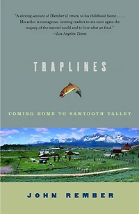Traplines: Coming Home To Sawtooth Valley