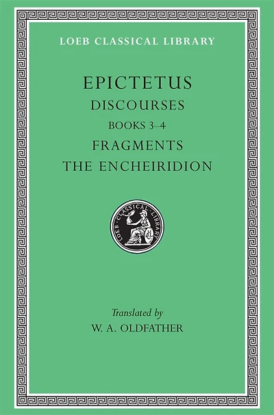 Discourses, Books 3-4. Fragments. The Encheiridion