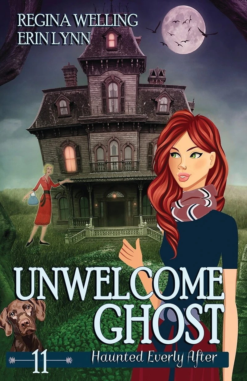 Unwelcome Ghost: A Cozy Mystery with a Ghostly Twist