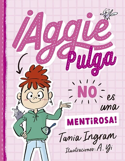Aggie Pulga No Es Una Mentirosa! (Aggie Flea 1)