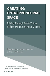 Creating Entrepreneurial Space: Talking Through Multi-Voices, Reflections on Emerging Debates