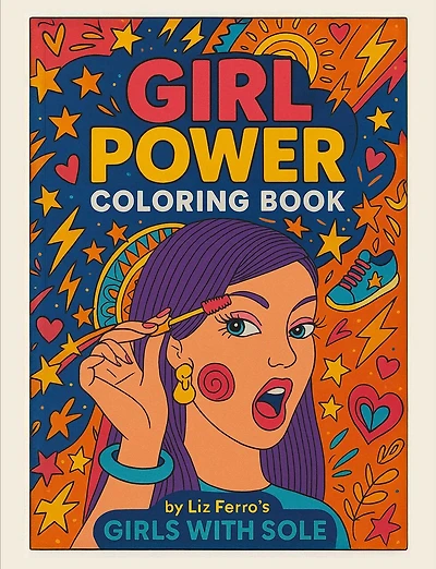 Girl Power Coloring Book by Liz Ferro's Girls with Sole