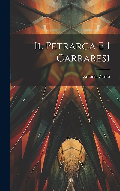 Il Petrarca e I Carraresi