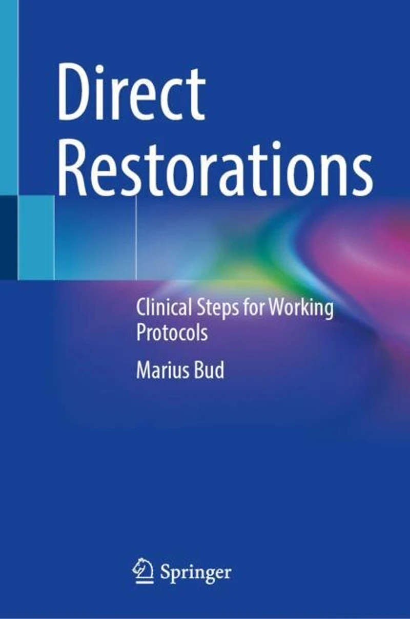 Direct Restorations: Clinical Steps for Working Protocols