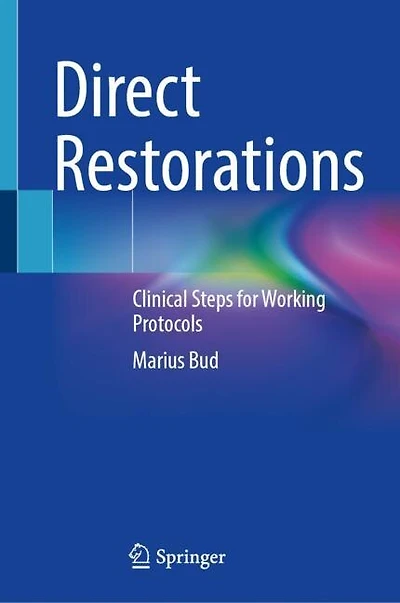 Direct Restorations: Clinical Steps for Working Protocols