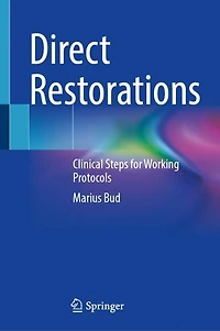 Direct Restorations: Clinical Steps for Working Protocols