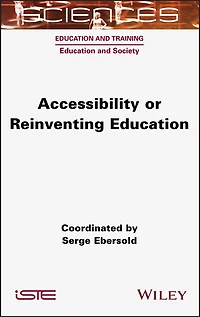 Accessibility or Reinventing Education