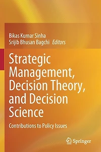 Strategic Management, Decision Theory, and Decision Science: Contributions to Policy Issues