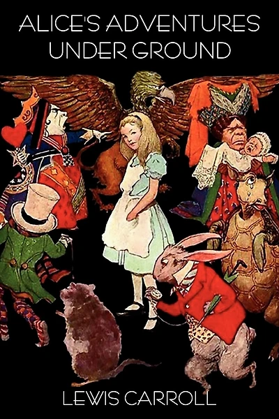 Alice's Adventures Under Ground