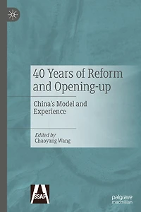 40 Years of Reform and Opening-up: China's Model Experience