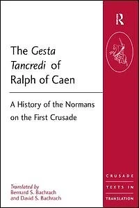 the Gesta Tancredi of Ralph Caen: A History Normans on First Crusade