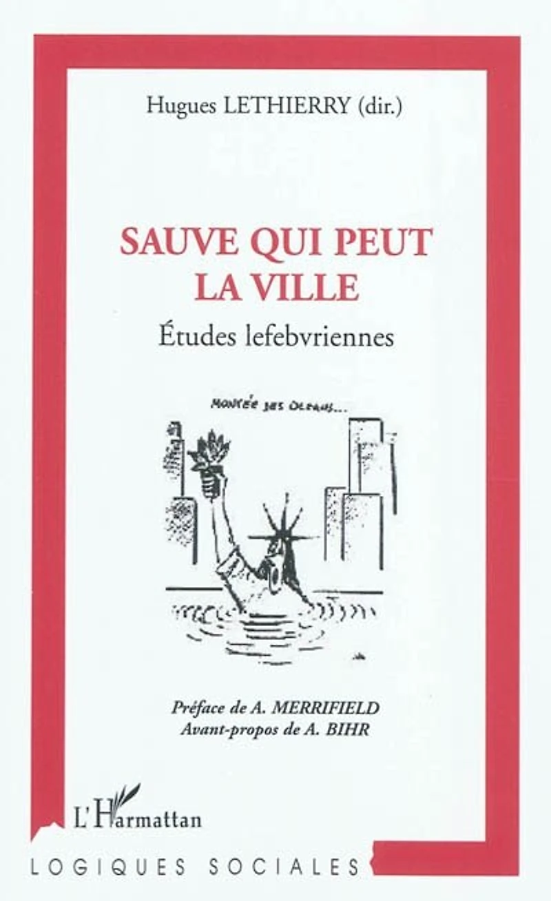 Sauve qui peut la ville - etudes lefebvriennes