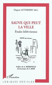 Sauve qui peut la ville - etudes lefebvriennes