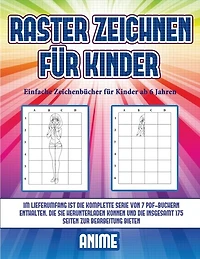 Einfache Zeichenbücher Für Kinder Ab 6 Jahren (raster Zeichnen Für Kinder - Anime): Dieses Buch Bringt Kindern Bei, Wie Man Comic-tiere Mit Hilfe Von Rastern Zeichnet