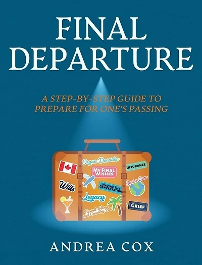 Final Departure: A Step-By-Step-Guide to Prepare for One's Passing