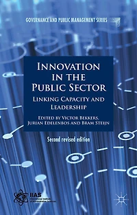 Innovation the Public Sector: Linking Capacity and Leadership