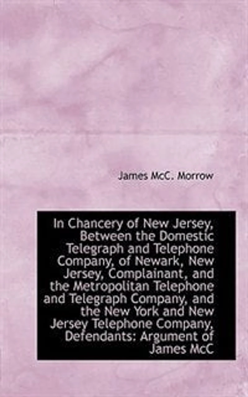 Chancery of New Jersey, Between the Domestic Telegraph and Telephone Company, Newark