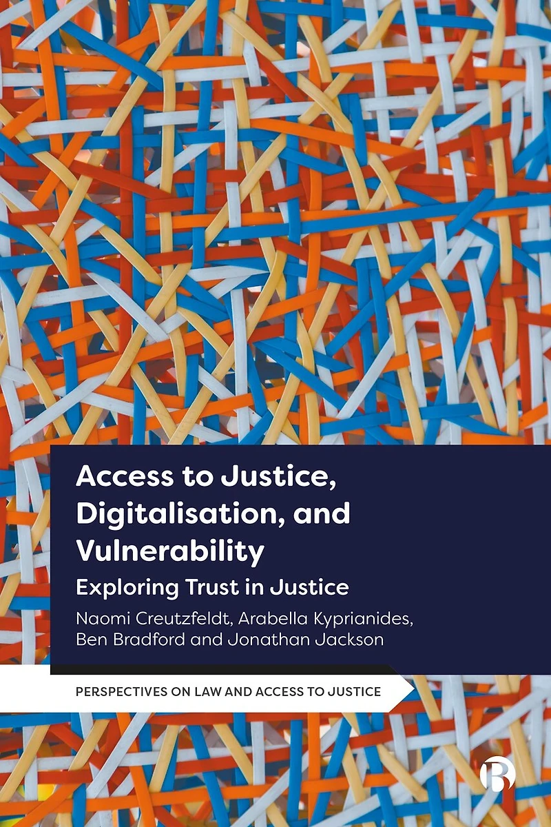 Access to Justice, Digitalization and Vulnerability: Exploring Trust Justice