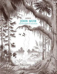 John Muir: To the Heart of Solitude