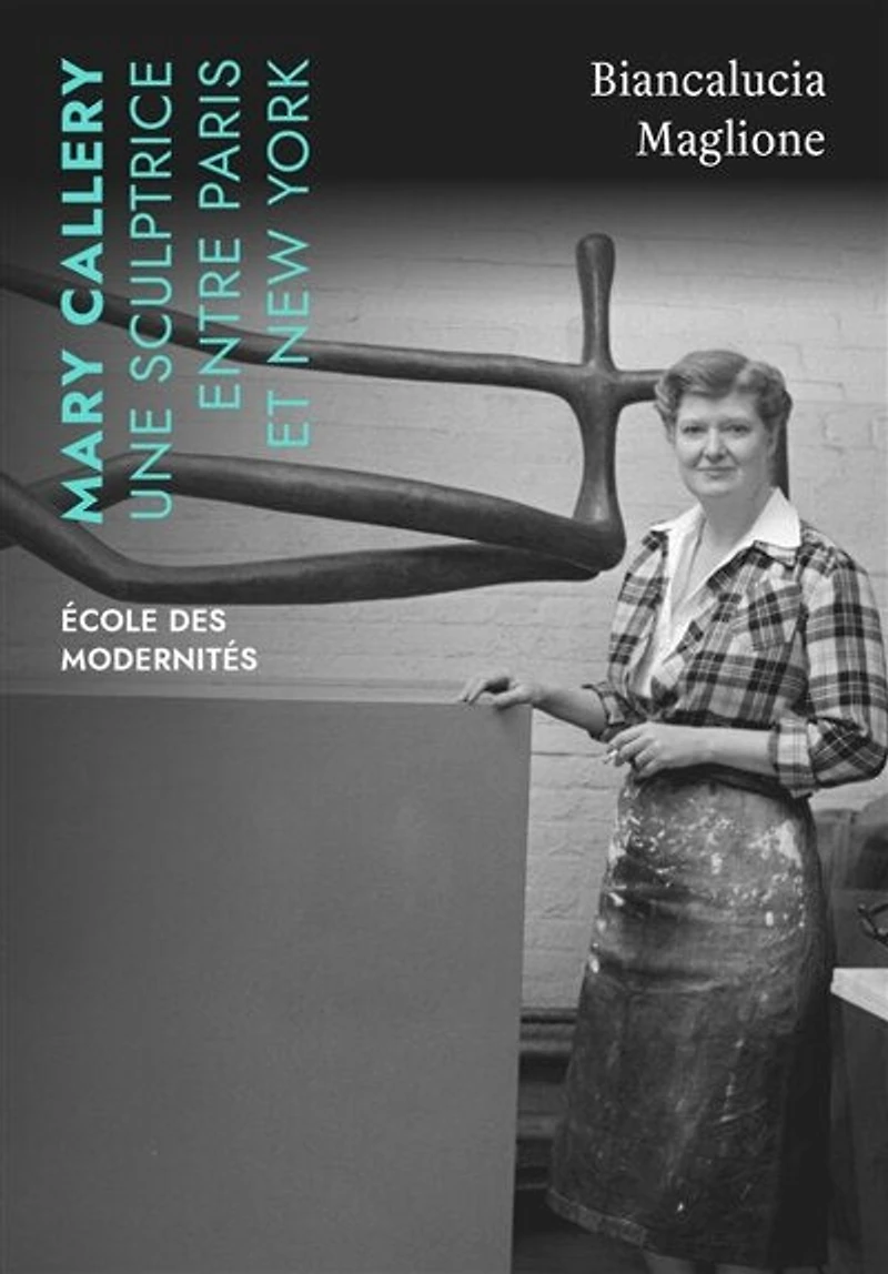 Mary Callery: une sculptrice entre Paris et New York