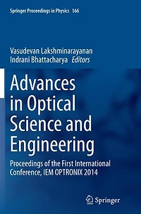 Advances Optical Science and Engineering: Proceedings of the First International Conference, IEM OPTRONIX 2014