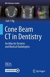 Cone Beam CT Dentistry: An Atlas for Dentists and Medical Radiologists