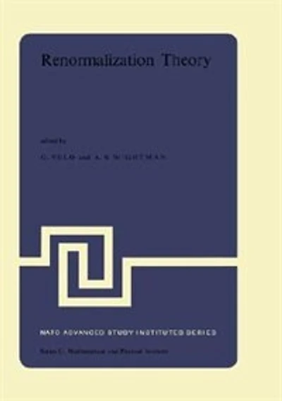 Renormalization Theory: Proceedings of the NATO Advanced Study Institute Held at International School Mathematical Physics 'Ettore Majorana' Centre for Scientific Culture Erice (Sicily) Italy, 17-31 August, 1975