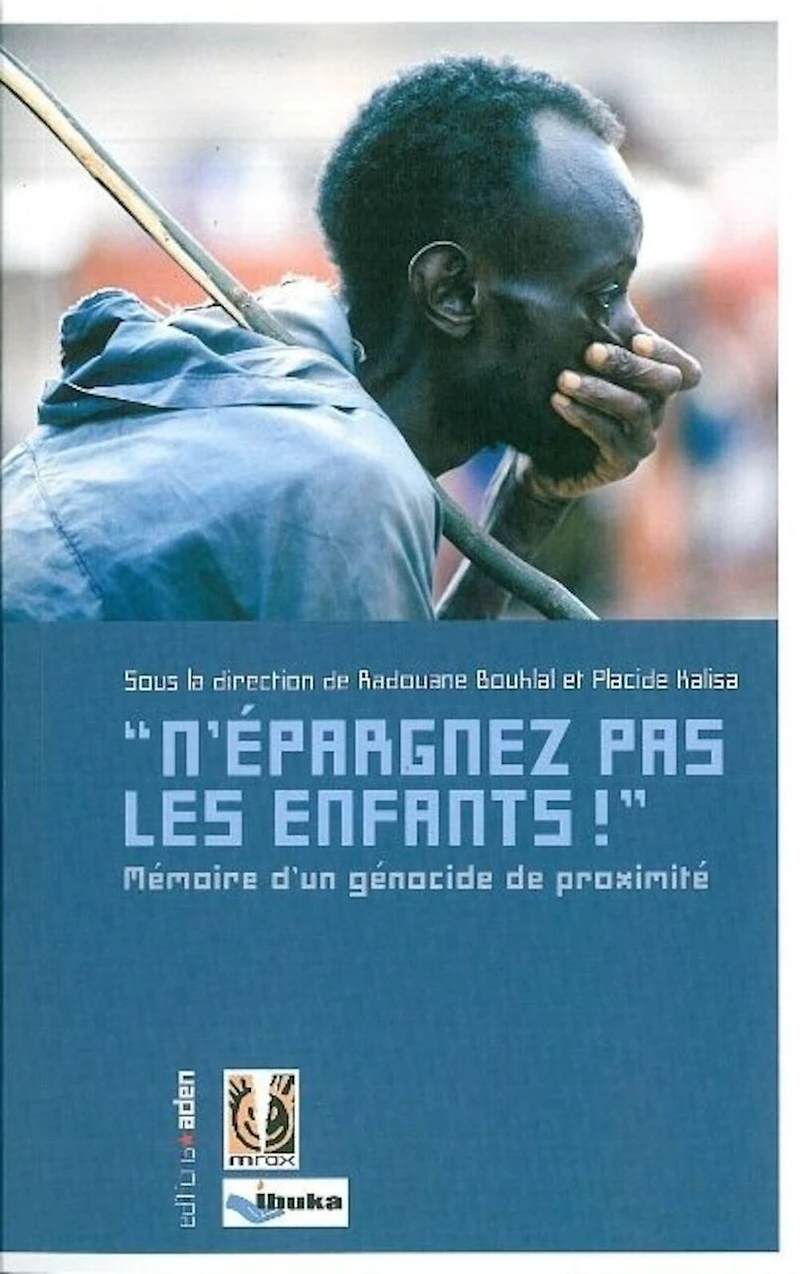 N'épargnez pas les enfants !: mémoire d'un génocide de proximité