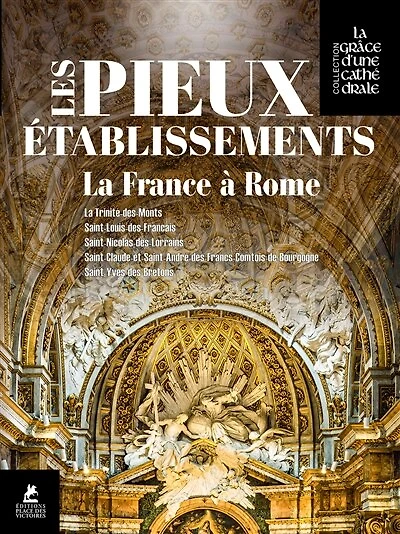 Les Pieux établissements: la France à Rome