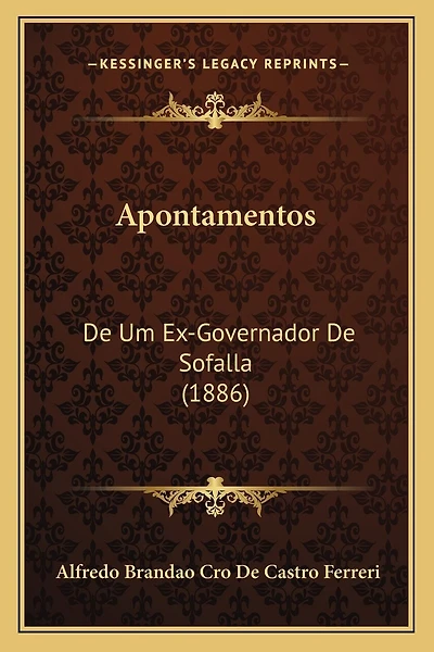 Apontamentos: De Um Ex-Governador De Sofalla (1886)