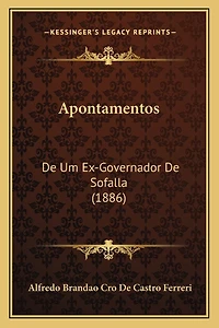 Apontamentos: De Um Ex-Governador De Sofalla (1886)