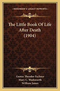 The Little Book Of Life After Death (1904)