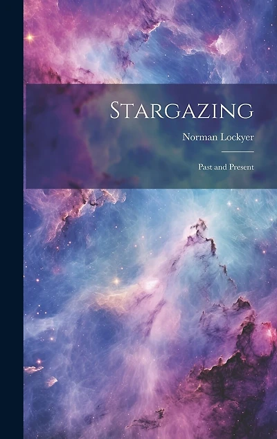 Stargazing: Past and Present