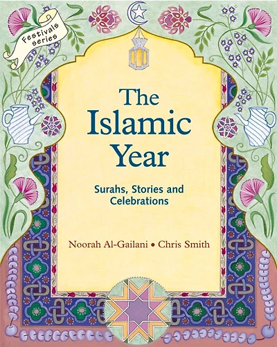 The Islamic Year: Surahs, Stories And Celebrations