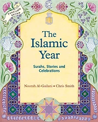 The Islamic Year: Surahs, Stories And Celebrations