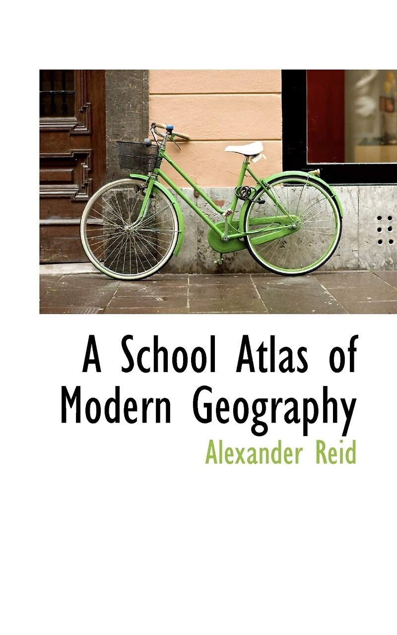 A School Atlas of Modern Geography