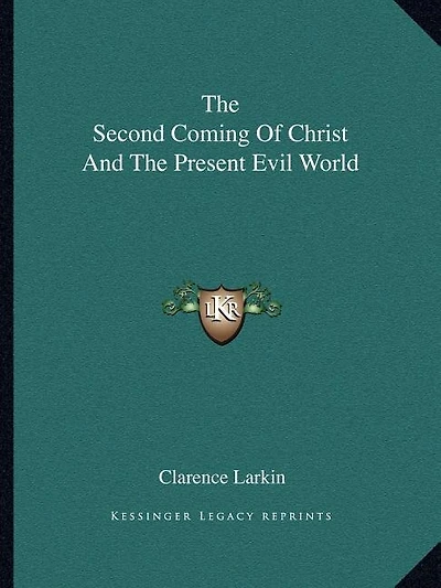 The Second Coming of Christ and the Present Evil World