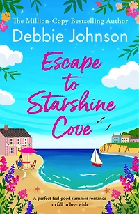 Escape to Starshine Cove: An utterly feel good holiday romance to escape with