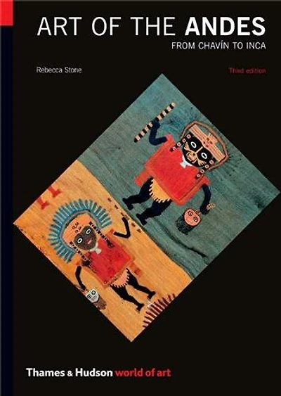 Art of the Andes Third Edition: From Chavin To Inca