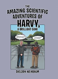 The Amazing Scientific Adventures of Harvy, a Brilliant Cane