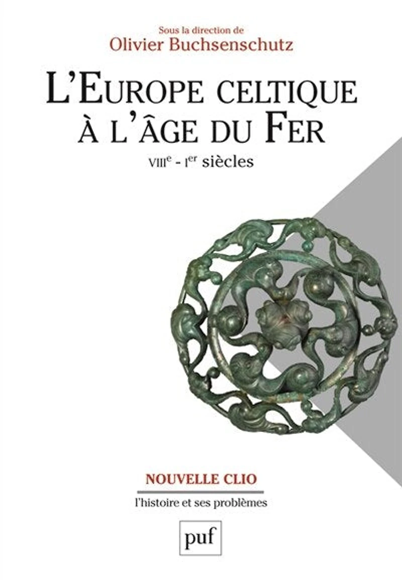 L' Europe celtique à l'âge du fer: VIIIe-Ier siècles
