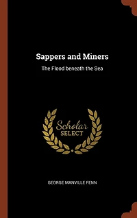 Sappers and Miners: the Flood beneath Sea