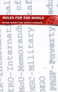 Rules for the World: International Organizations Global Politics