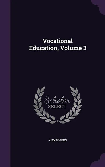 Vocational Education; Volume 3